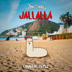 Bacondo - Jallalla (Cannibal Remix) *Buy To Download*