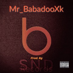 @Mr_BabadooXK - L.M.K (Prod. SND)