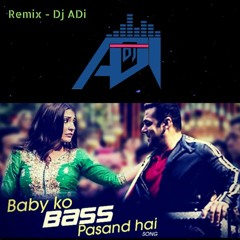 Baby Ko Bass Pasand Hai - ( Club Mix ) - Dj ADi
