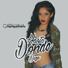 Catalyna - Hasta Donde Diga