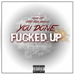 King Ja - You Done Fucked Up