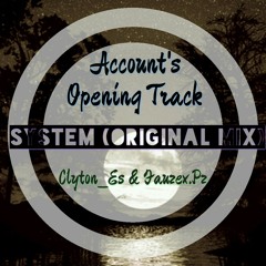 Clyton_Es & Fauzex.Pz - System (Original Mix)