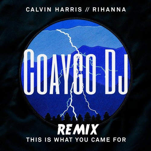 Download Lagu Calvin Harris Ft. Rihanna - This Is What You 