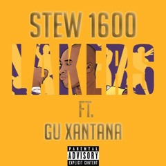 Stew 1600 - Lakers Ft. Gu Xantana.