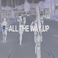 King Chi Ft Moody Mula - All The way up