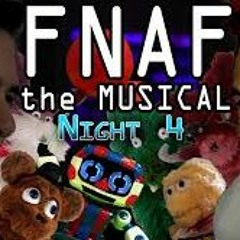 Five Night At Freddy The Musical Night 4