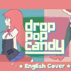 REOL - Drop Pop Candy [English Cover] (Kuraiinu and JubyPhonic)
