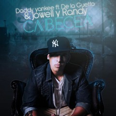 Daddy Yankee Ft. De La Ghetto & Jowell Y Randy - Cabecea (Prod. By Dj Net)
