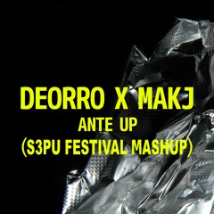Deorro x MAKJ vs Fatman Scoop ft. Lil Jon - Be Faithful & Ante Up (S3PU Festival Mashup) *BY MAKJ*
