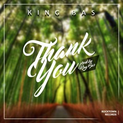 Thank You - King BAS (@therealkingBAS)