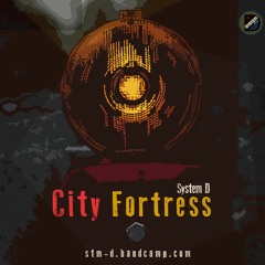 CITY FORTRESS - SYSTEM D