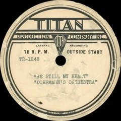 Dohrmann's Orchestra - Be Still My Heart - 1934