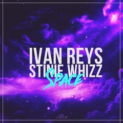 Ivan Reys + Stinie Whizz – Space (Rework by Dirty Date)