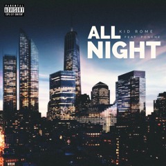 Kid Rome - All Night (Feat.Pon