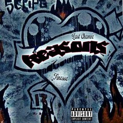 Reasons - Last Chance Ft. Finesse ( Prod. By Limitless )