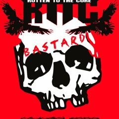 Rotten To The Core - Bastard