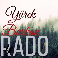 Rado- Yürek Burkan