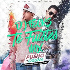 REGGAETON MIX JULIO 2016 ( Te Fuistes Mix) Pusho Ft. Ozuna FREE!!