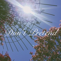 Don't Pretend