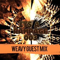 IT'S A RAMPAGE 003 (GUEST MIX: POLARIS)