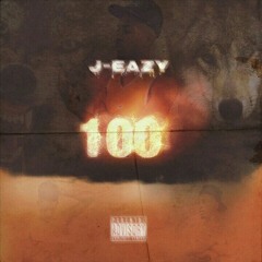 J-Eazy - 100