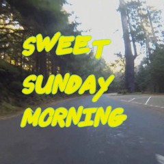 Sweet Sunday Morning