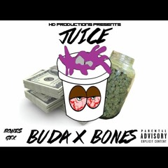Buda X Bones - Juice