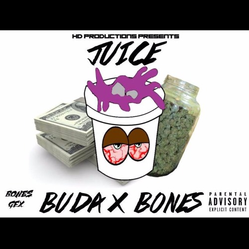 Buda X Bones - Juice