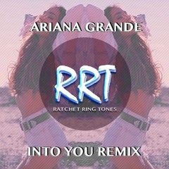 Ariana Grande - Into You [Ratchet Ring Tone]
