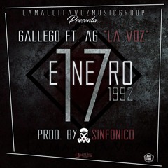 Gallego Ft. AG La Voz - 17 De Enero De 1992 (Prod. By Sinfonico)