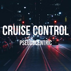 Pseudocentric - Cruise Control