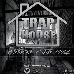 Trap House - 33Stacks x Jay Mula