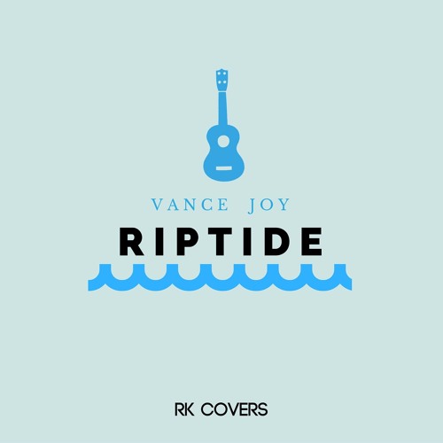 Stream Riptide by Vance Joy (Acoustic cover by RK) by RK Music | Listen ...