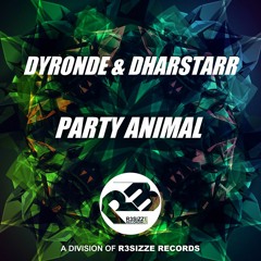 Dyronde & Dharstarr - Party Animal (Original Mix) OUT NOW