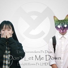 The Chainsmokers - Don't Let Me Down - (EndyM Remix) Ft. LHDT