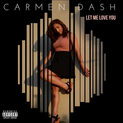 Let Me Love You - Ariana Grande ft. Lil' Wayne (Cover) by Carmen Dash