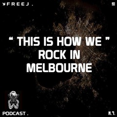 How We Rock In Melbourne Ep.5 - 6AM Mix - FreeJ