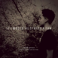 Mike Price - If I Would've Stayed A Fan?