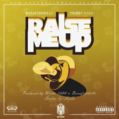 Bonafide Billi - Raise Me Up ft Priddy Ugly (prod. by Wichi1080)
