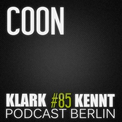 Coon - K K Podcast Berlin #85