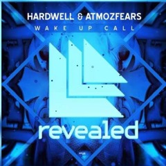 Hardwell & Atmozfears - Wake Up Call