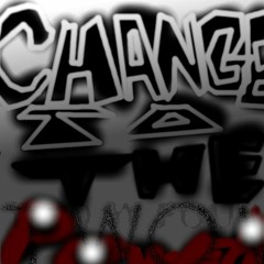 Change To The Power (I'm TWO W FOUR)