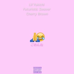 Lil'Yukichi - ごめんね - Sorry 2016 - feat.Futuristic Swaver & Cherry Brown