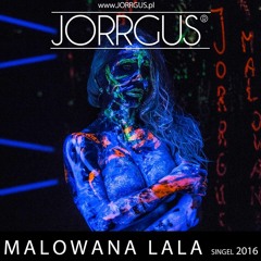 JORRGUS - Malowana Lala (official Video)