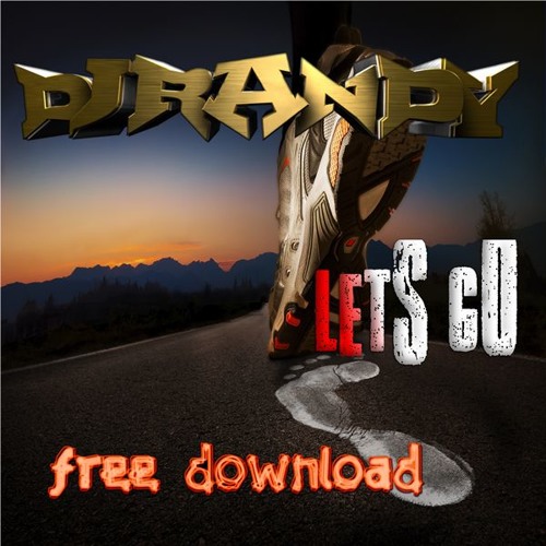 Stream DJ Randy Lets GO (Original Mix) Free Download!!!!! Gratis ...