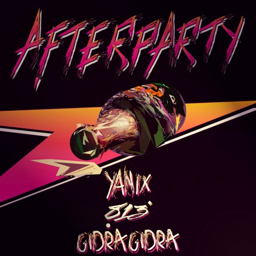 Stream Afterparty (Feat. GidraGidra)[Prod. By 813] By Yanix.