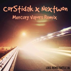 CorStidak - Mercury VAporz (Nextwon Rmx) LOEG #6