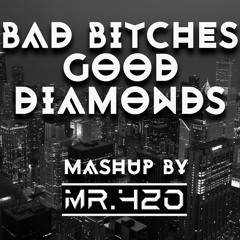 [MR.420 Mashup] Malaa Diamonds - Sonny Banks Good Girls - Gerry Gonza Bad Bitches
