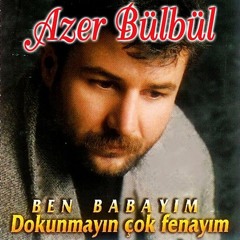 05. Azer Bülbül - Her An Her Şey Olabilir