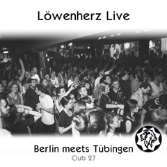 Löwenherz Live @ Berlin meets Tübingen Club 27 - 25.05.16